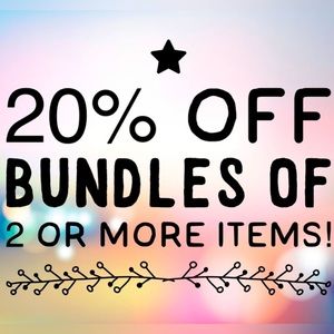 20% off bundles of 2 or MORE!